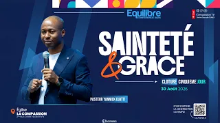 EQUILIBRE CONFERENCE 2026 || J5 - SAINTETÉ & GRÂCE • CULTE 2