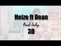 (3D) Heize- And July (feat. DEAN & DJ Friz)