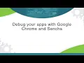 Debug your apps with Google Chrome and Sencha