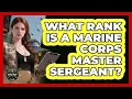 What Rank Is a Marine Corps Master Sergeant