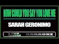 Download Lagu How Could You Say You Love me - SARAH GERONIMO (KARAOKE)