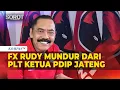 Lagu FX Rudy Beber Alasan Mundur dari PLT Ketua DPD PDI Perjuangan Jateng