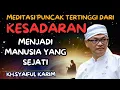 Download Lagu KH syaiful karim ✓meditasi puncak tertinggi dari kesadaran,manusia sejati💥#tauhid #shorts #hakikat 