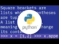 What s the difference between lists enclosed by square brackets and parentheses in Python