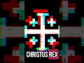 Lagu Ave Ave Christus Rex, Hail Hail Christ is King