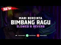 Download Lagu DJ Bimbang Ragu X Mari Bercinta ( Slowed \u0026 Reverb ) 🎧