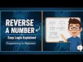 Reverse a Number in Programming Step-by-Step Explanation