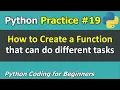 Practice How to Create a Function that can do different tasks Python Coding for Beginners