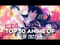 Download Lagu Top 50 Anime Openings of 2022 (Subscribers Version)
