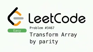 LeetCode 3467 Transform Array By Parity Easy Java Solution
