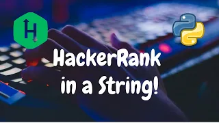 84 - HackerRank in a String Strings Hackerrank Solution Python