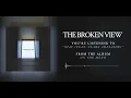 The Broken View - Stay (Official Audio)
