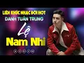 Download Lagu Nhạc Đời Danh Tuấn Trung - LK LỆ NAM NHI | Tổng Hợp LK Nhạc Đời DANH TUẤN TRUNG 2025