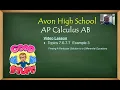 Lagu Avon High School - AP Calculus AB - Topics 7.6 and 7.7 - Example 3