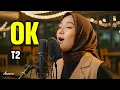 Lagu T2 - OK | Reggae Cover by Ameera