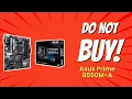 7 Reasons YOU Shouldn t Buy the ASUS Prime B550M-A