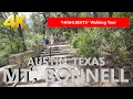 HIGHLIGHTS 4K Walking Tour Mt Bonnell Austin TX updated