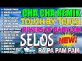 Download Lagu 🇵🇭[NEW] 📌SELOS x TOUCH BY TOUCH📀Nonstop Cha Cha Disco Remix 2024🧶Bagong Nonstop Cha Cha Remix 2024