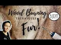 Wood Burning Techniques for Creating Realistic Fur How to Layout and Build Contrast and Texture