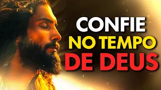 Confie no TEMPO DE DEUS: Aprenda a Esperar e Veja Acontecer | Ensinamentos Bíblicos