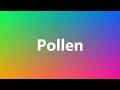 Pollen - Medical Meaning and Pronunciation