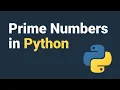 Prime Numbers in Python 2022 Python Tutorial for Beginners