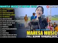 Lagu BUKIT BERBUNGA - MANGU - RINDUNYA HATIKU - Ayu Cantika - MAHESA MUSIC FULL ALBUM TERBARU 2025