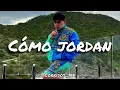 Junior H - Como Jordan