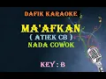 Download Lagu Ma'afkan (Karaoke) Atiek CB ,nada cowok B