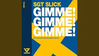 Download Gimme! Gimme! Gimme! (Sgt Slick's Melbourne Recut) MP3