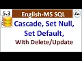 Cascade Set Null Set Default with DELETE UPDATE