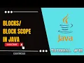 Tutorial 18 - What are BLOCKS in Java What is BlockScope in Java