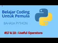 Belajar Coding Menggunakan Bahasa Python Untuk Pemula Useful Operators