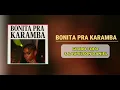 Laurilson Daniel , Globo fofo - BONITA PRA KARAMBA [ ÁUDIO OFICIAL ]