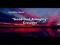 Crowder - Good God Almighty