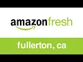 Lagu Amazon Fresh in Fullerton CA