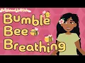 Just Bee - Quick Mindful Bumble Bee Breathing Technique For Kids