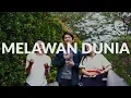Download Lagu Melawan Dunia (RAN ft. Yura) - Praya Tj ft. Amira Karin, Timothy Barryl