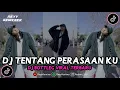 Download Lagu DJ TENTANG PERASAAN KU MENGKANE || BOOTLEG VIRAL TIKTOK 2023 FT (AdiiRemixer)