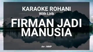 Download FIRMAN JADI MANUSIA - KARAOKE ROHANI KRISTEN MP3