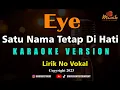 Download Lagu Minusone Eye - Satu Nama Tetap Di Hati [Karaoke]
