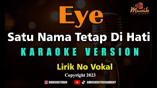 Download Minusone Eye - Satu Nama Tetap Di Hati [Karaoke] MP3