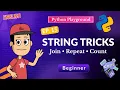 Python Strings Tricks for Beginners Join Repeat and len Ep 15