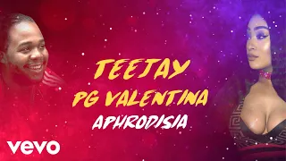 teejay pg valentina romieikon aphrodisia lyric video 