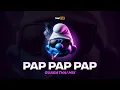 PAP PAP PAP (Guarathai Mix)🇹🇭🔥 Irsal Palevi 2025