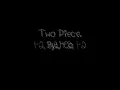 Two Piece With lyrics [DL]- J-co/Jaicko