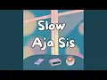 Download Lagu Slow Aja Sis