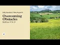 Overcoming Obstacles - Daily Devotions