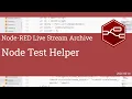 Node Test Helper - developing node-red stream
