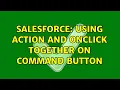 Salesforce Using action and onclick together on command button 2 Solutions